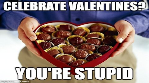 Valentines Day Is the STUPIDEST Holiday (Especially for Men)