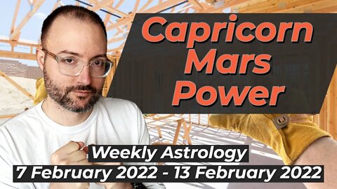 Constructive Furtherance | Weekly Astrology 7 - 13 February 2022