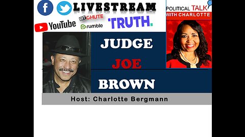 Political Talk With Charlotte - MAN-UP WITH JUDGE JOE BROWN