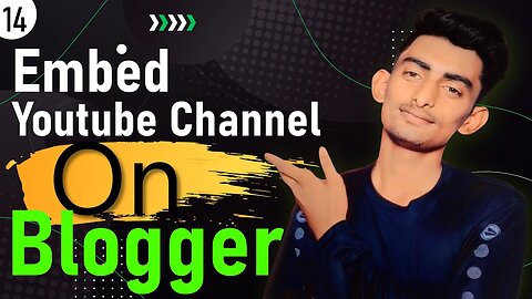 How to Embed YouTube Channel In Blogger | Part 14 Blogger Course in Urdu For Beginners