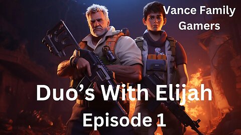 POPPA IS PLAYING DUOS WITH ELIJAH EPISODE 1