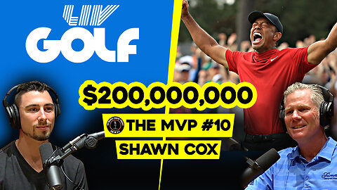 Liv Golf vs PGA, Simulated Golf, and Tiger Woods The MVP #10 - Shawn Cox