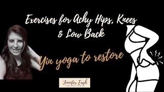 Yoga for Achy Hips, Knees, & Low Back: Step 2 Open All Sides of the Low Body