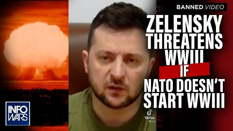 1984 Doublespeak: Zelensky Threatens WW3 if NATO Does Not Start WW3