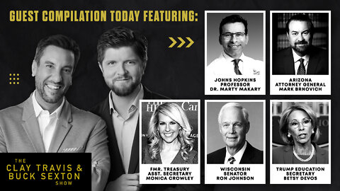 Clay & Buck Guests: Marty Makary, Mark Brnovich, Monica Crowley, Ron Johnson, and Betsy DeVos