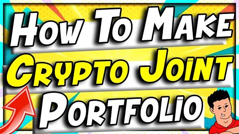 How To Make A Crypto Joint Portfolio Step By Step