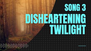 Disheartening Twilight (Song 3, piano, music)