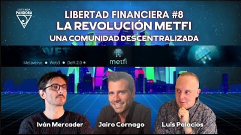 Libertad Financiera #8 - Revolución METFI, una comunidad descentralizada con Jairo Cornago
