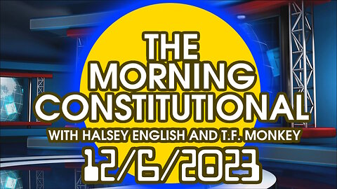 The Morning Constitutional: 12/6/2023