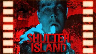 Truth in Movies! - Shutter Island