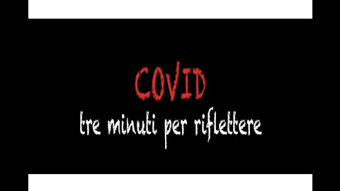 Covid, tre minuti per riflettere