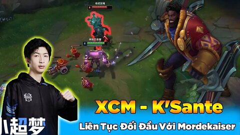 Liên Tục Đối Đầu Với Mordekaiser Lần Này XCM Sử Dụng K'Sante Xử Lý Kèo