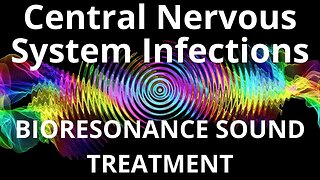 Central Nervous System Infections _ Sound therapy session _ Sounds of nature