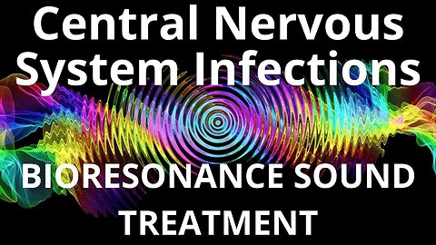 Central Nervous System Infections _ Sound therapy session _ Sounds of nature