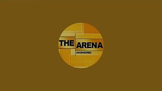 - THE ARENA Uncensored