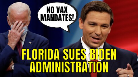 Florida SUES The Biden Administration | Ron DeSantis Challenges Unconstitutional Vaccine Mandates