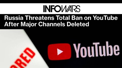 Russian Govt. Threatens to Ban YouTube in Retaliation for Censorship