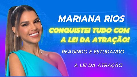 MARIANA RIOS - EMBAIXADORA DA JAGUAR E ATRIZ COM A LEI DA ATRAÇÃO #leidaatração