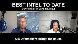 BEST INTEL TO DATE - DEW attack in Lahaina, Maui