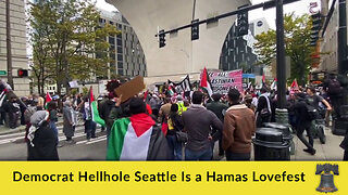 Democrat Hellhole Seattle Is a Hamas Lovefest