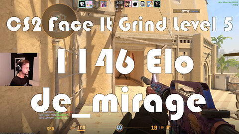 CS2 Face-It Grind - Face-It Level 5 - 1146 Elo - de_mirage