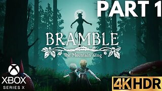 Bramble: The Mountain King Gameplay Walkthrough Part 1 | Xbox Series X|S | 4K (No Commentary Gaming)