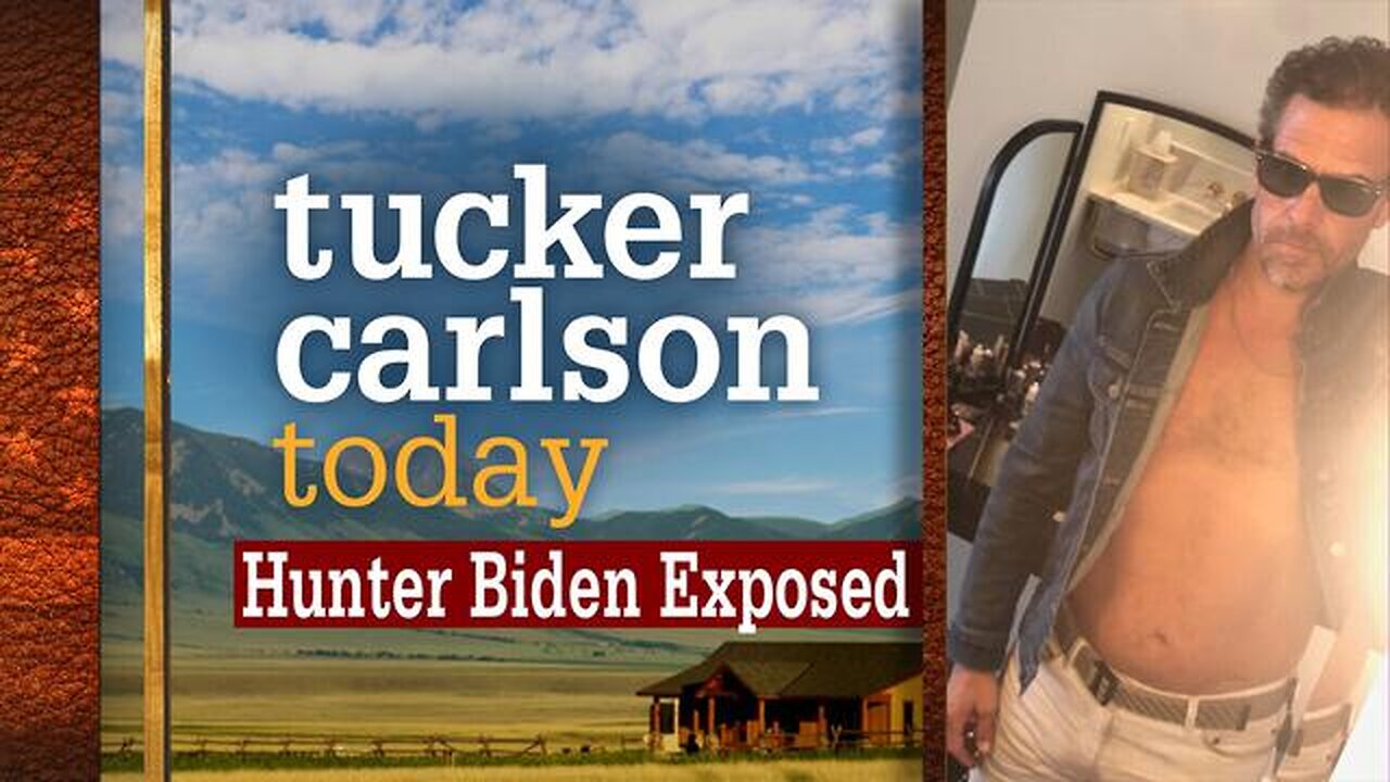 Hunter Biden Exposed | Tucker Carlson Today