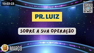 PR. LUIZ Sobre a sua Operação - Pagamentos