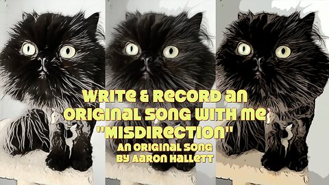 Write & Record an Original Song With Me "Misdirection" an Original Song by Aaron Hallett