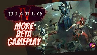 More Diablo 4 Beta Gameplay and Changes!