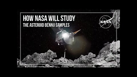 How NASA will study the Asteroid BENNU samples