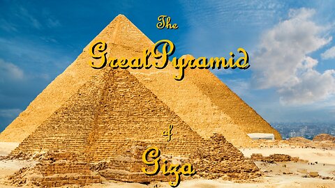 The Great Pyramid of Giza - part 2