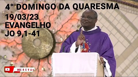 Homilia de Hoje | Padre José Augusto 19/03/23 | 4° Domingo da Quaresma