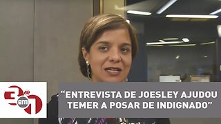 Vera: Entrevista de Joesley ajudou Temer a posar de indignado