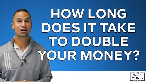 How Long Does It Take to Double Your Money?