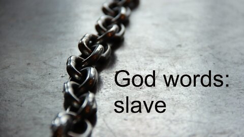 God words: slave