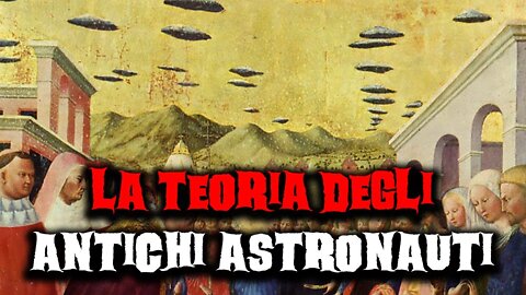 La teoria degli antichi astronauti DOCUMENTARIO La massoneria è un UFO CULT da definizione perchè credono agli alieni e agli UFO eh ipotizzano un contatto tra civiltà extraterrestri e antiche civiltà umane