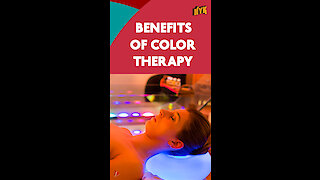 Top 4 Benefits Of Color Therapy *