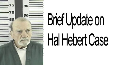 Brief Update on Hal Hebert Case: I heard from Denver DA McCann
