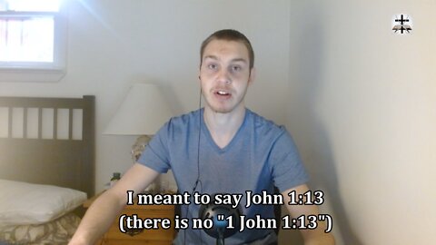 Calvinist Twisting Of John 1:13 Debunked