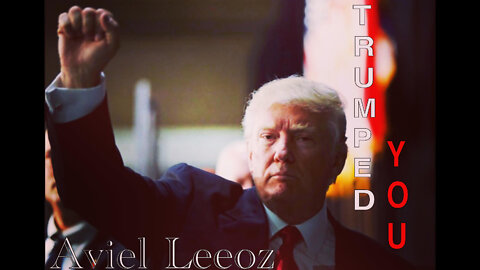 "Trumped You" Song By Aviel Leeoz. Shadow Banned On Youtube