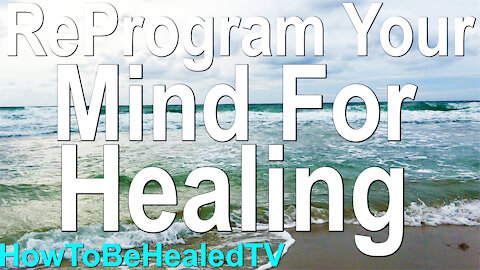 REPROGRAM YOUR MIND For Healing | 21 Day Affirming Declaration Challenge - HowToBeHealedTV