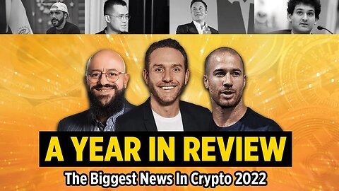 A Year In Review: The Biggest News In Crypto 2022