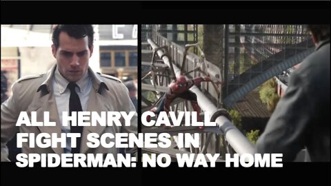 HENRY CAVILL: All Fight Scenes | Spiderman: No Way Home