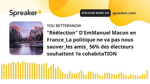 "Réélection" D'EmManuel Macon en France_La politique ne va pas nous sauver_les amis_ 56% des électeu