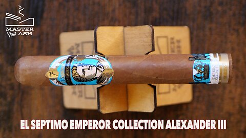 El Septimo The Emperor Collection Alexander III