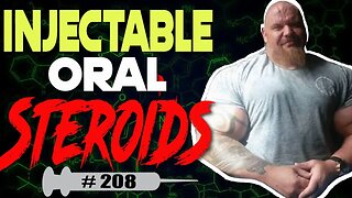 Oral Steroids vs Injectable Orals + QA DNS Podcast 208