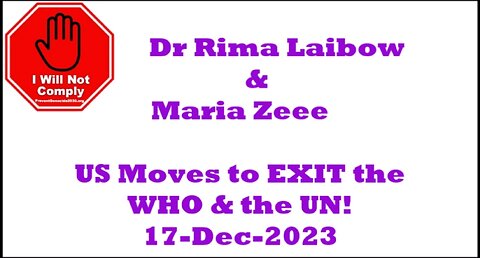 Dr Rima Laibow & Maria Zeee report US Moves to EXIT the WHO