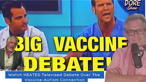 Watch HEATED Televised Debate Over The Vaccine-Autism Connection! w/ Del Bigtree