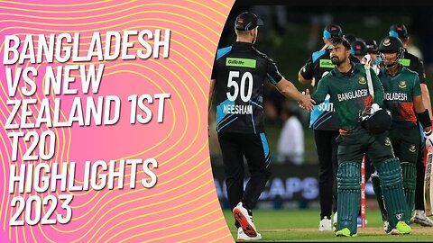 Bangladesh vs New Zealand 1st T20 Highlights 2023 _ Ban vs NZ | bangladesh vs new zealand live
